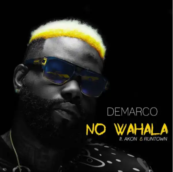 Demarco - No Wahala Ft. Akon & Runtown